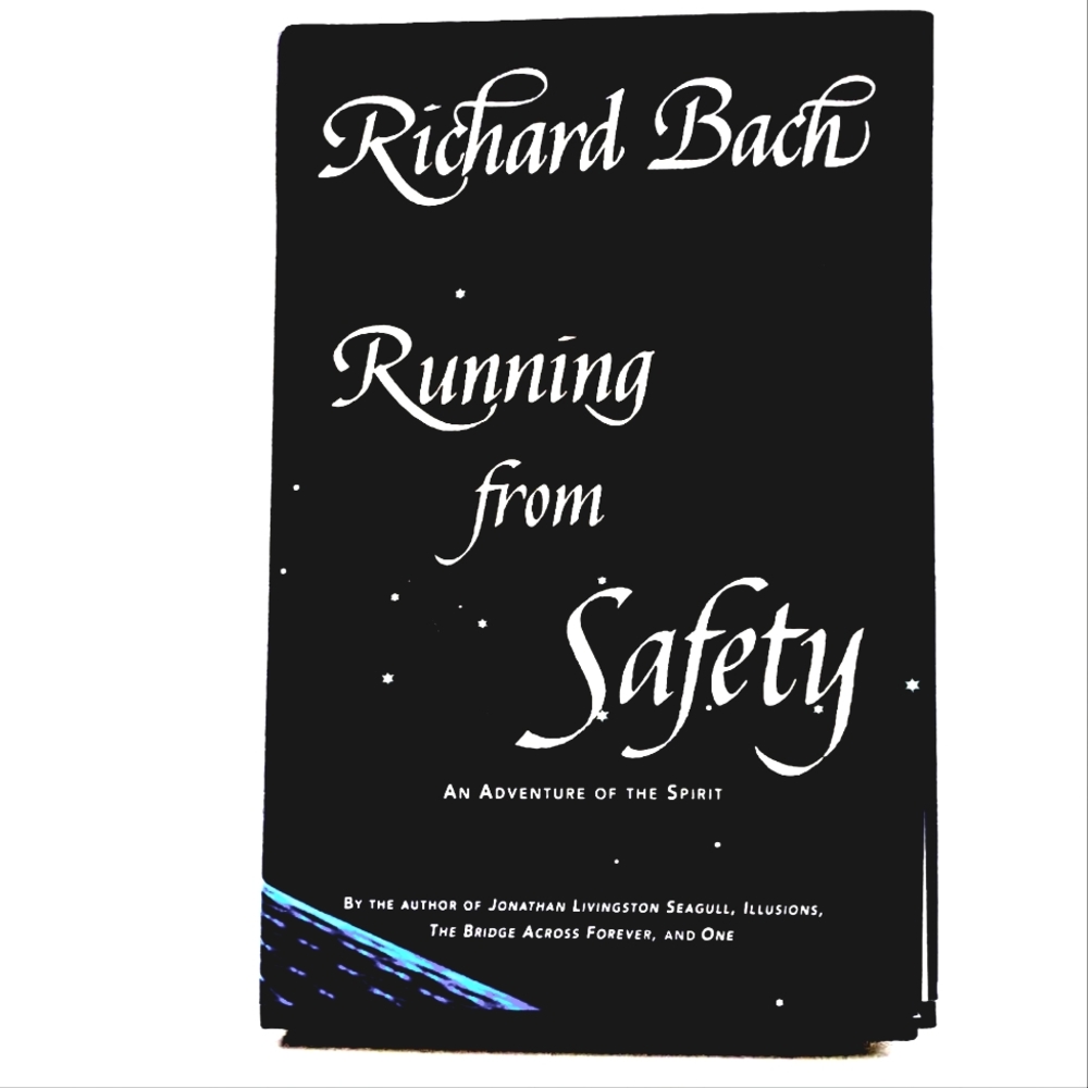 Like New! Richard Bach Running from Safety: An Adventure of the Spirit 1994